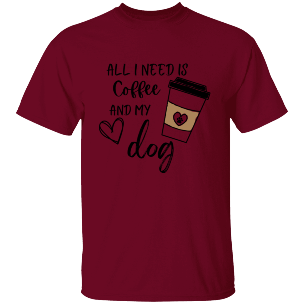 All I need is Coffee and My Dog Adult T-shirt Men/Women