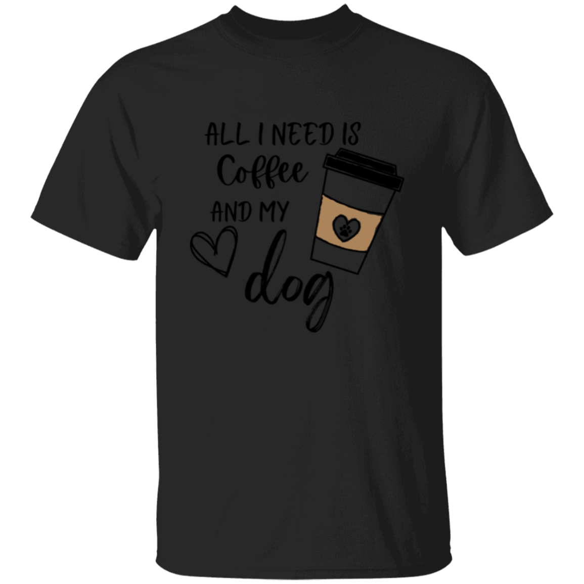 All I need is Coffee and My Dog Adult T-shirt Men/Women