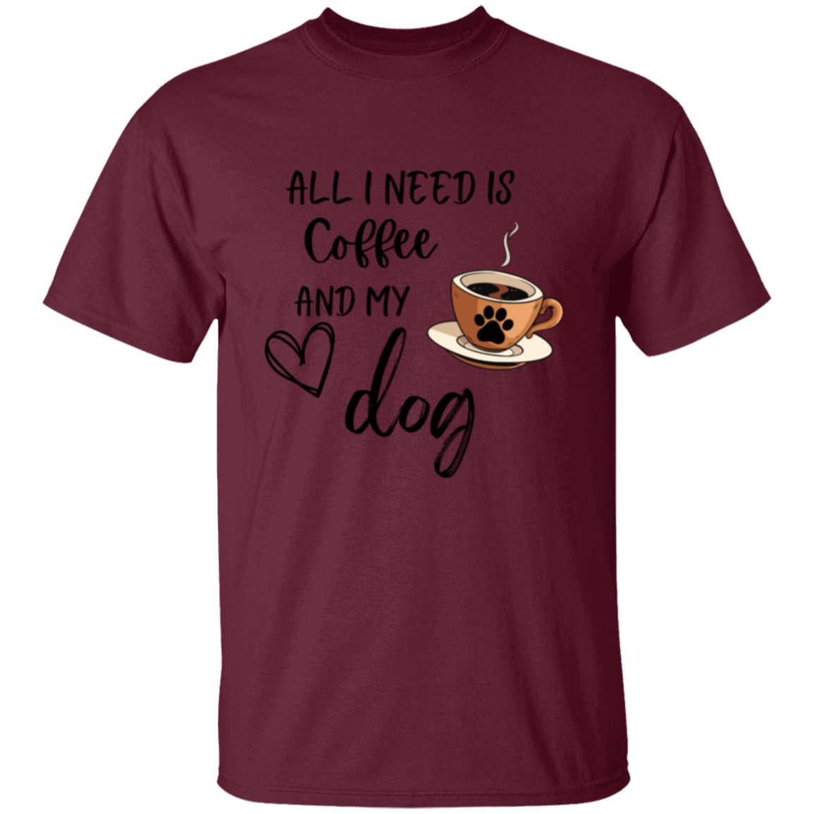 All I Need is Coffee and My Dog Adult T-shirt Men/Women