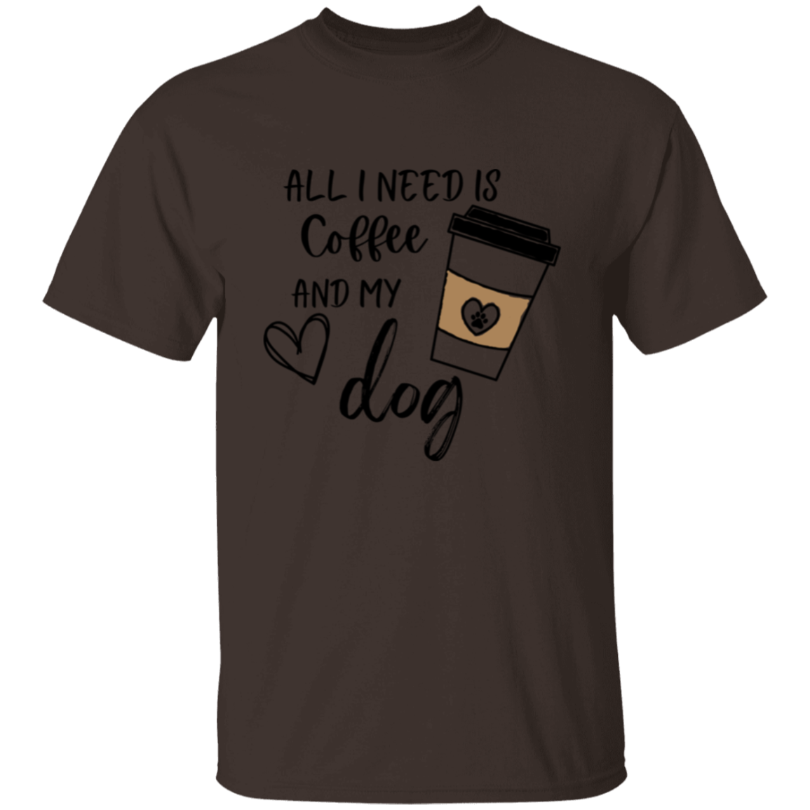 All I need is Coffee and My Dog Adult T-shirt Men/Women