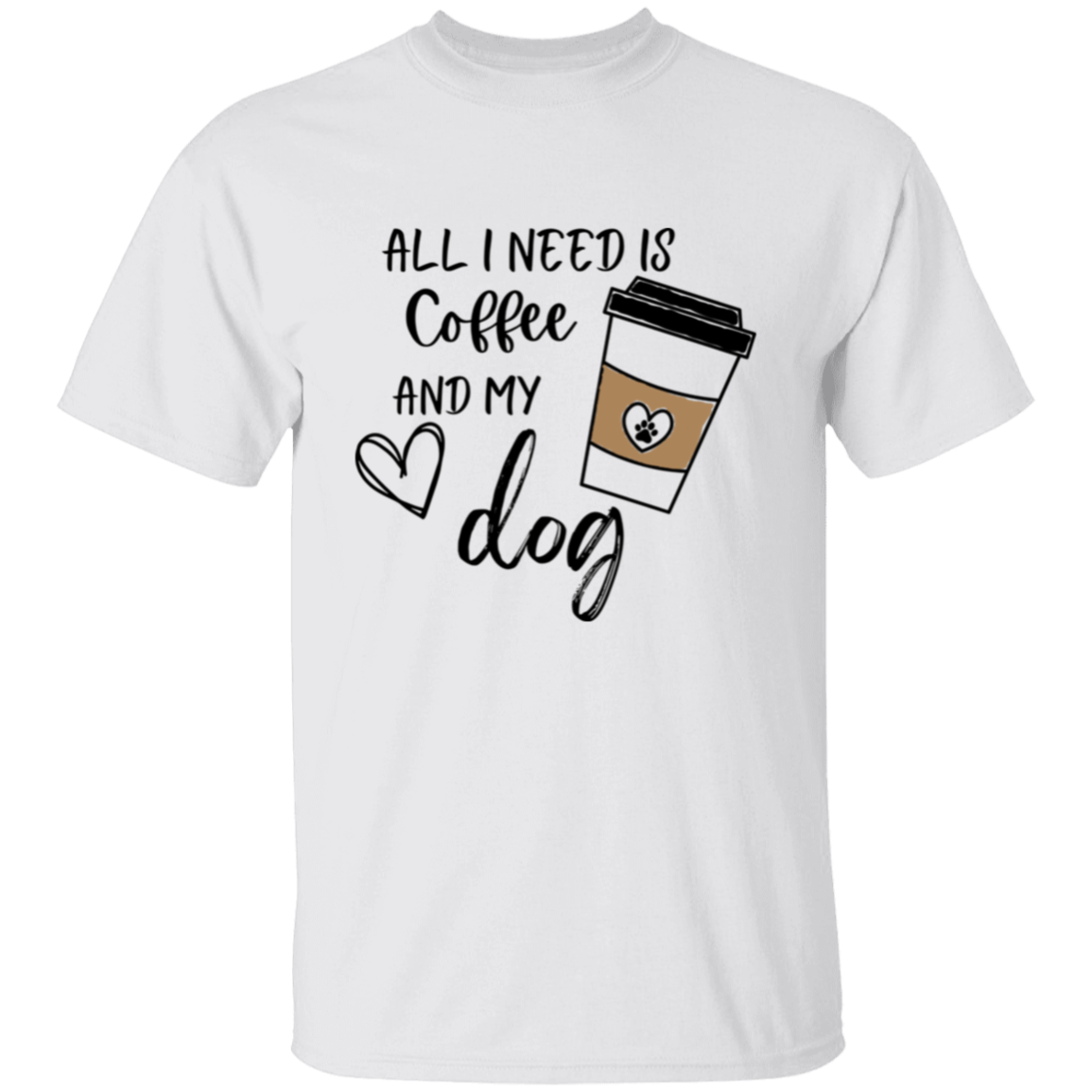 All I need is Coffee and My Dog Adult T-shirt Men/Women