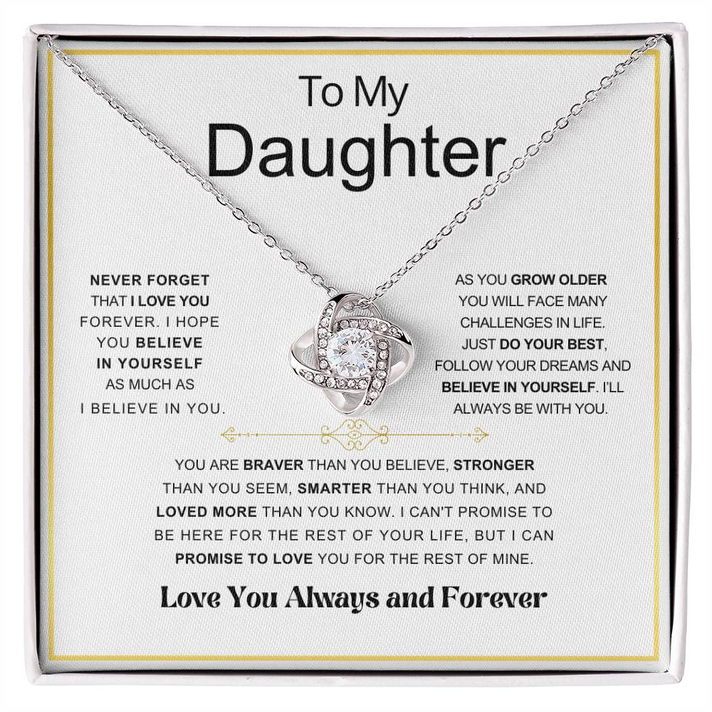 Daughter Braver Love Knot Always and Forever