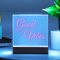 GOOD VIBES ACRYLIC