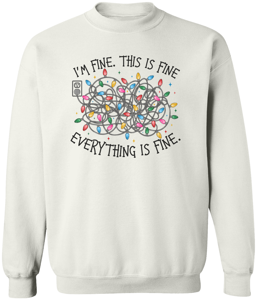 Everything is Fine Sweatshirt/T-Shirt Adult