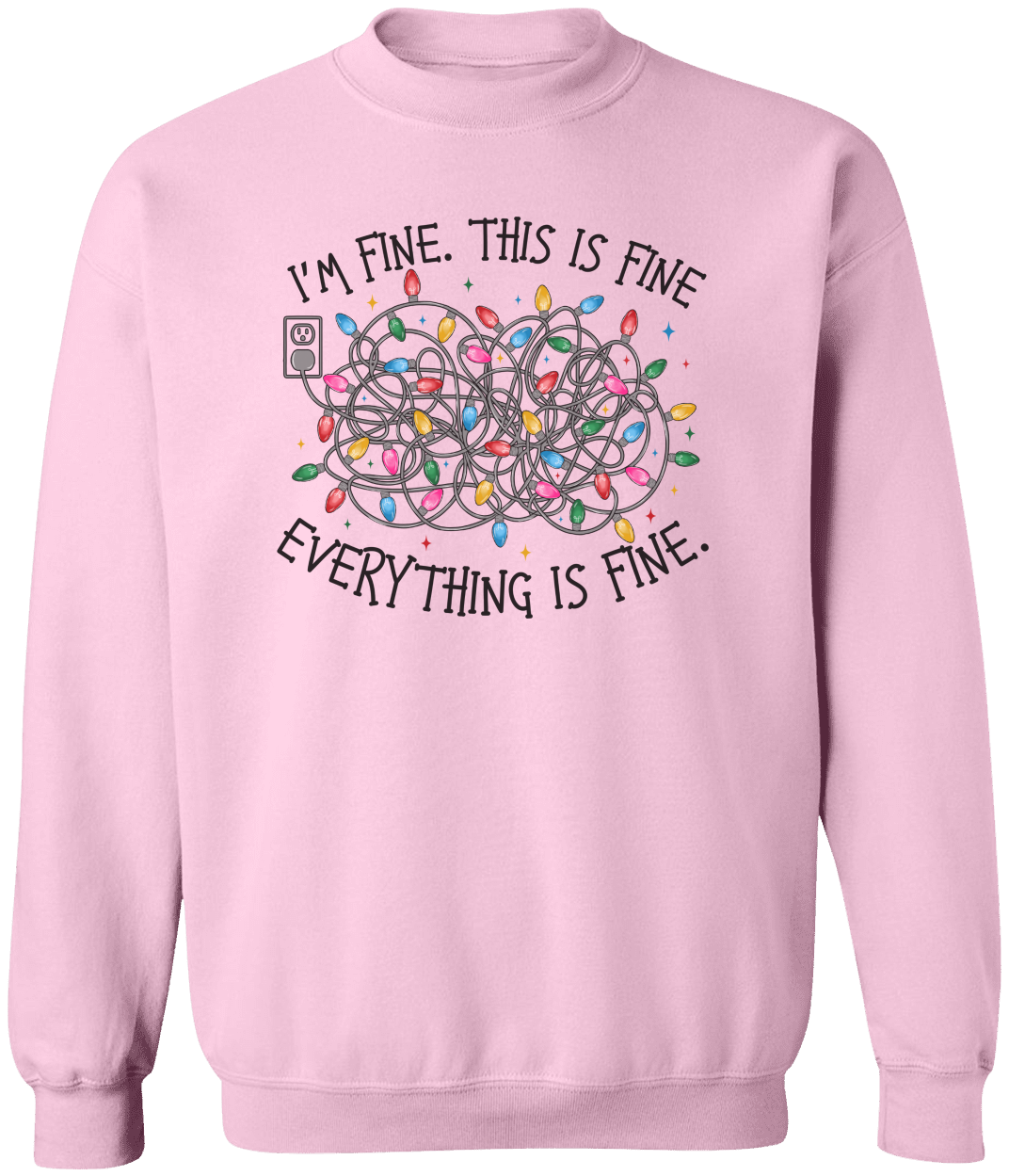 Everything is Fine Sweatshirt/T-Shirt Adult