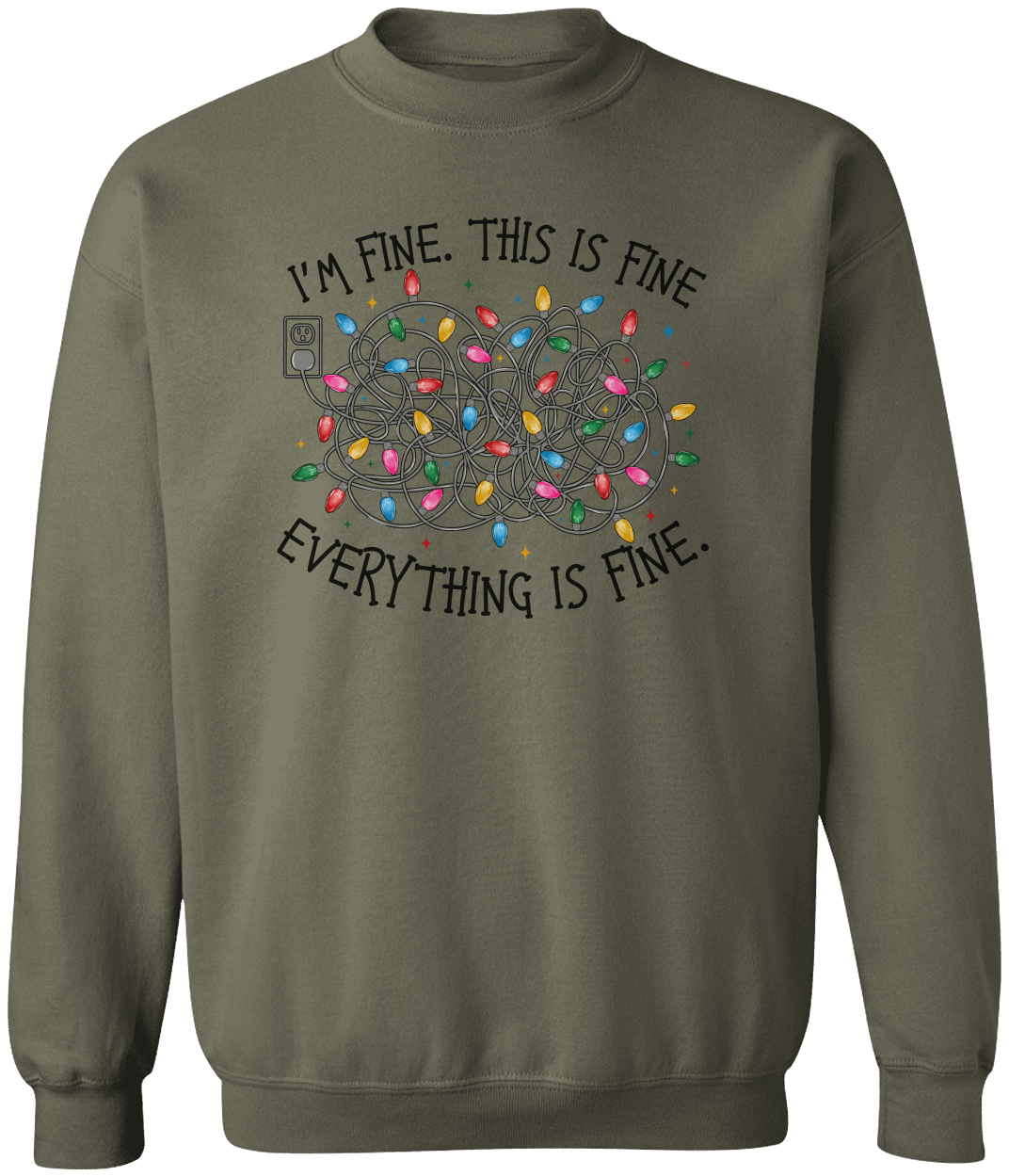 Everything is Fine Sweatshirt/T-Shirt Adult