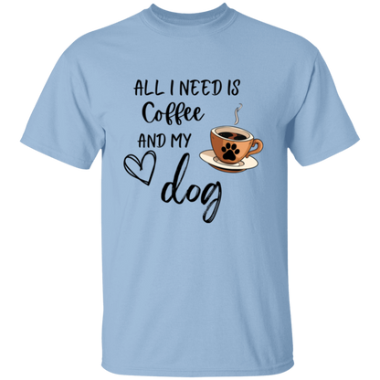 All I Need is Coffee and My Dog Adult T-shirt Men/Women