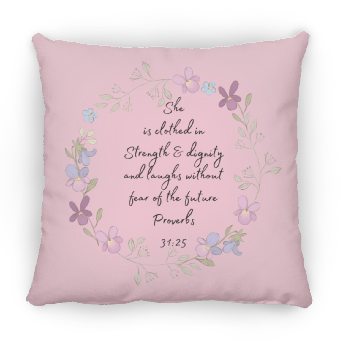 Proverbs 31:25 - Medium Square Pillow