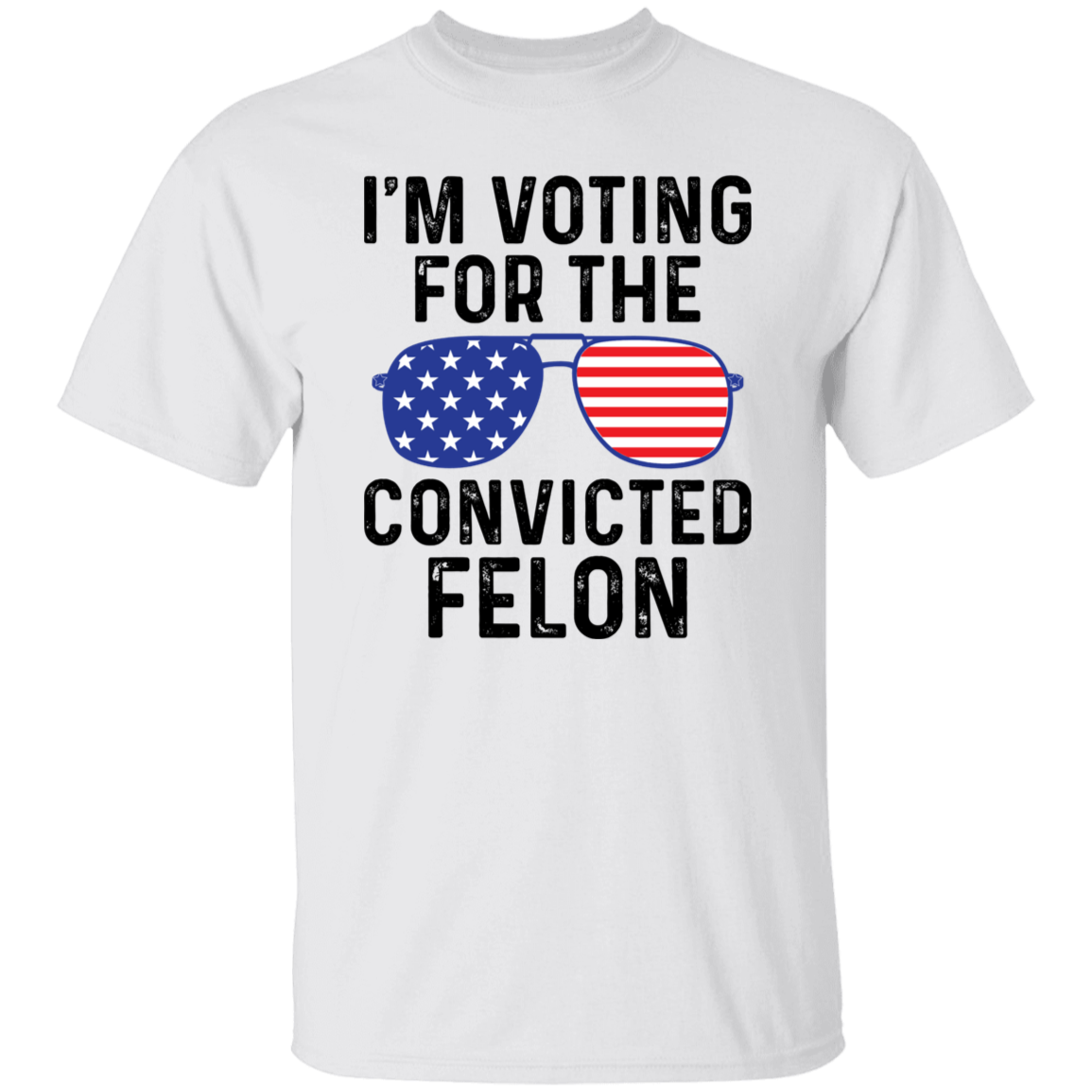 I'm Voting for Felon T-Shirt