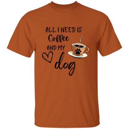 All I Need is Coffee and My Dog Adult T-shirt Men/Women