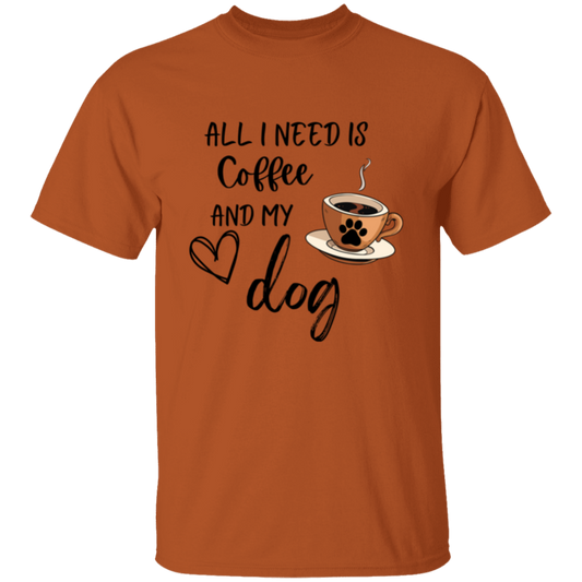 All I Need is Coffee and My Dog T-shirt