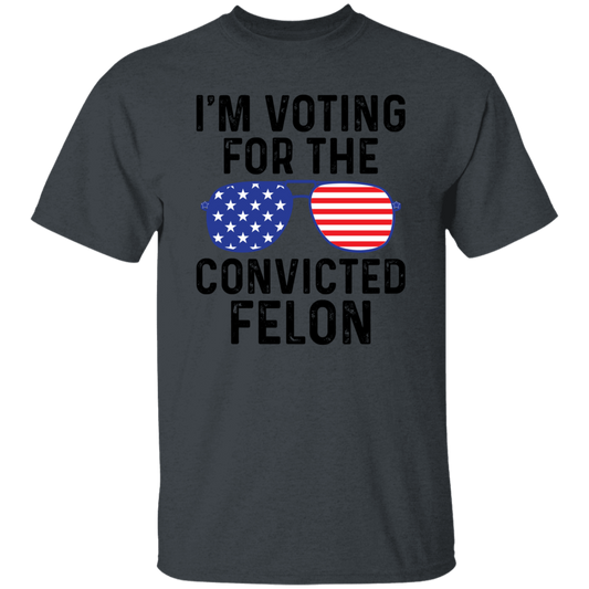 I'm Voting for Felon T-Shirt