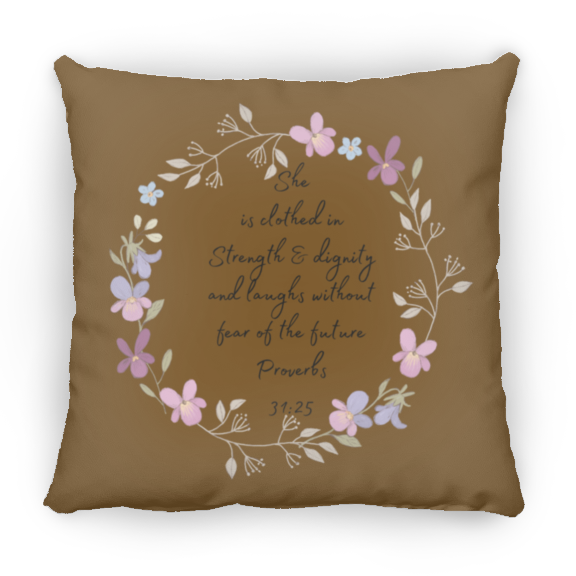 Proverbs 31:25 - Medium Square Pillow