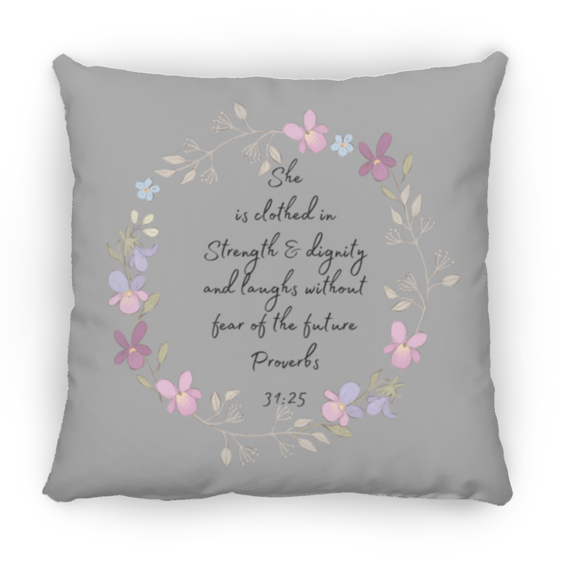 Proverbs 31:25 - Medium Square Pillow