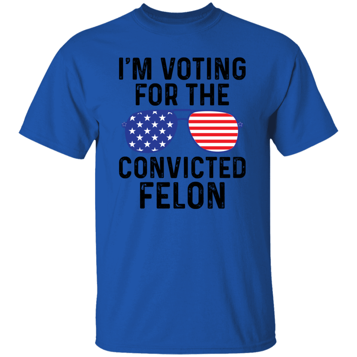 I'm Voting for Felon T-Shirt