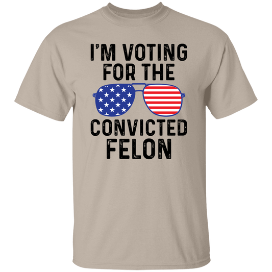 I'm Voting for Felon T-Shirt