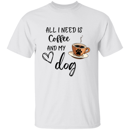All I Need is Coffee and My Dog Adult T-shirt Men/Women
