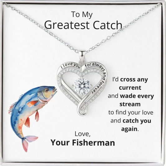 Greatest Catch Love You Always Necklace
