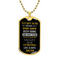 To My Son Be Brave Have Faith Dog Tag