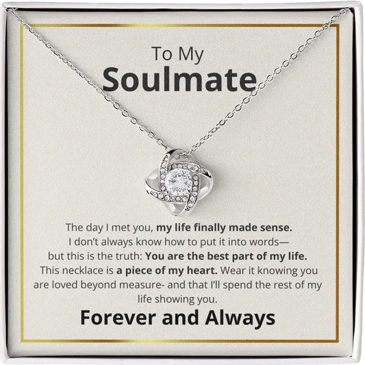 To My Soulmate Love Knot Necklace Best Part Of Me