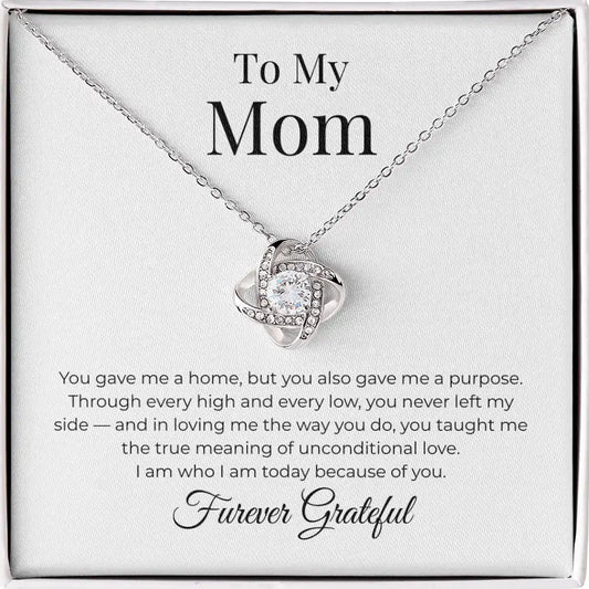 To My Mom Love Knot Necklace You gave me a Home
