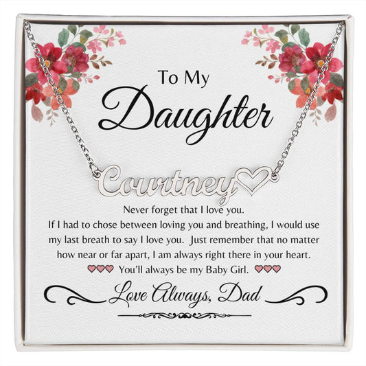 To My Daughter from Dad | Never Forget | Name with Heart