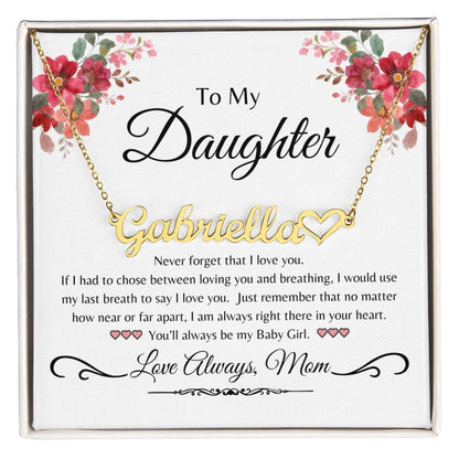 To My Daughter from Mom- Personalized Name with Heart