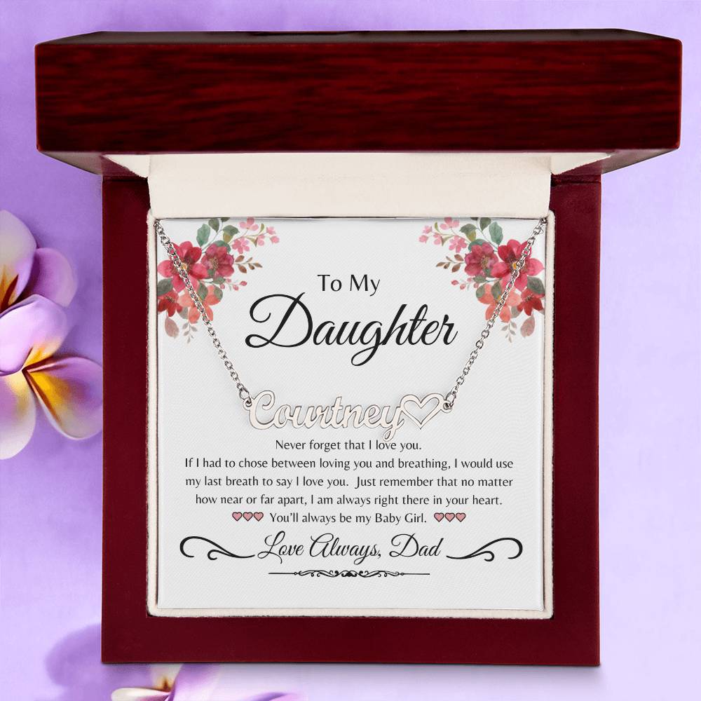 To My Daughter from Dad | Never Forget | Name with Heart