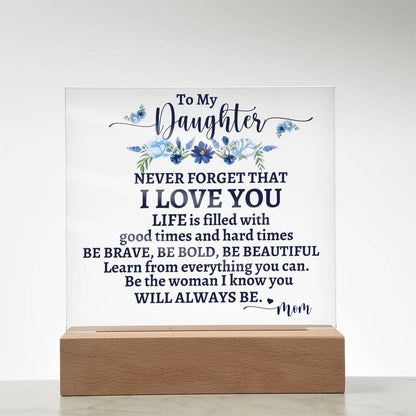 Daughter from Mom - Never Forget Acrylic