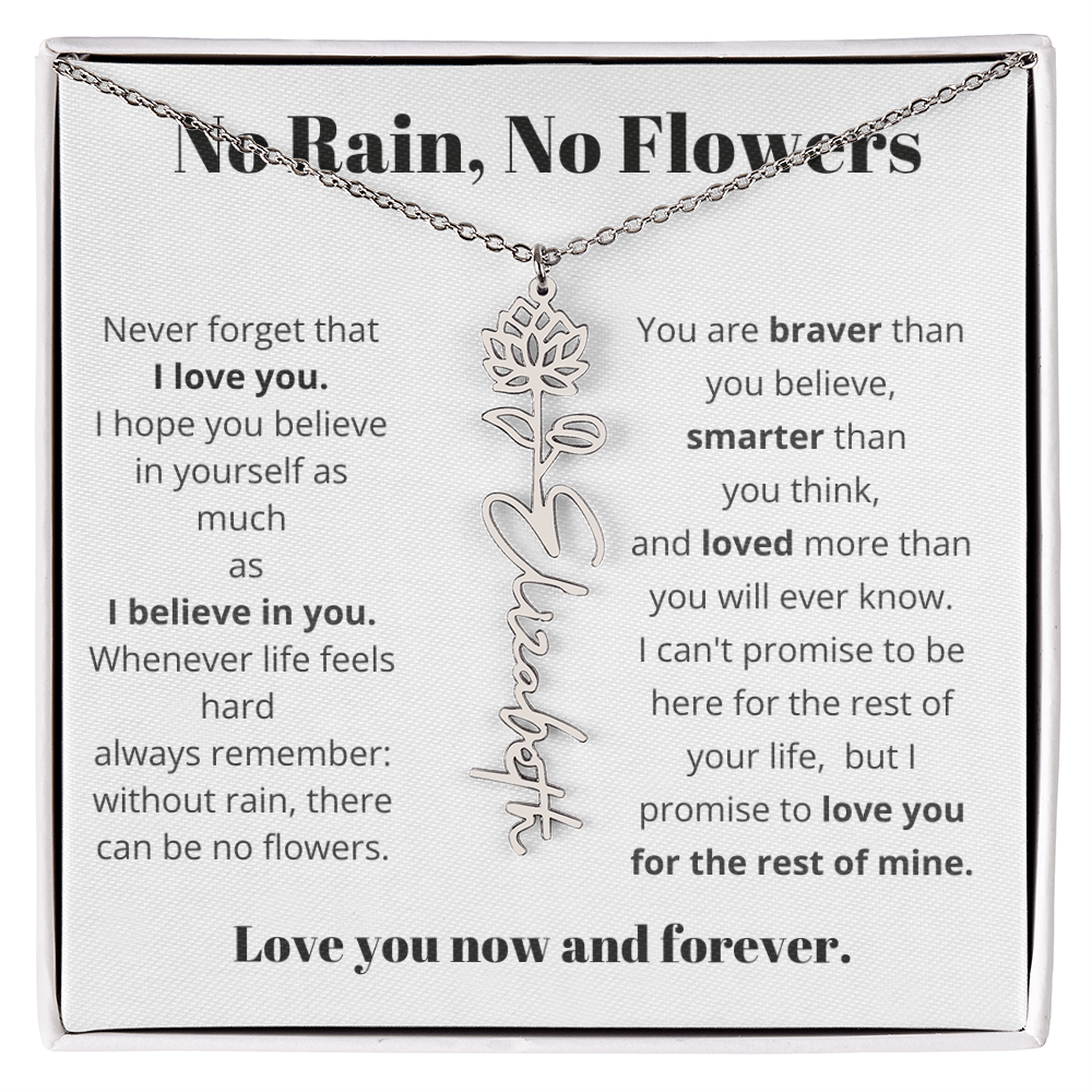 No Rain , No Flowers Name Necklace