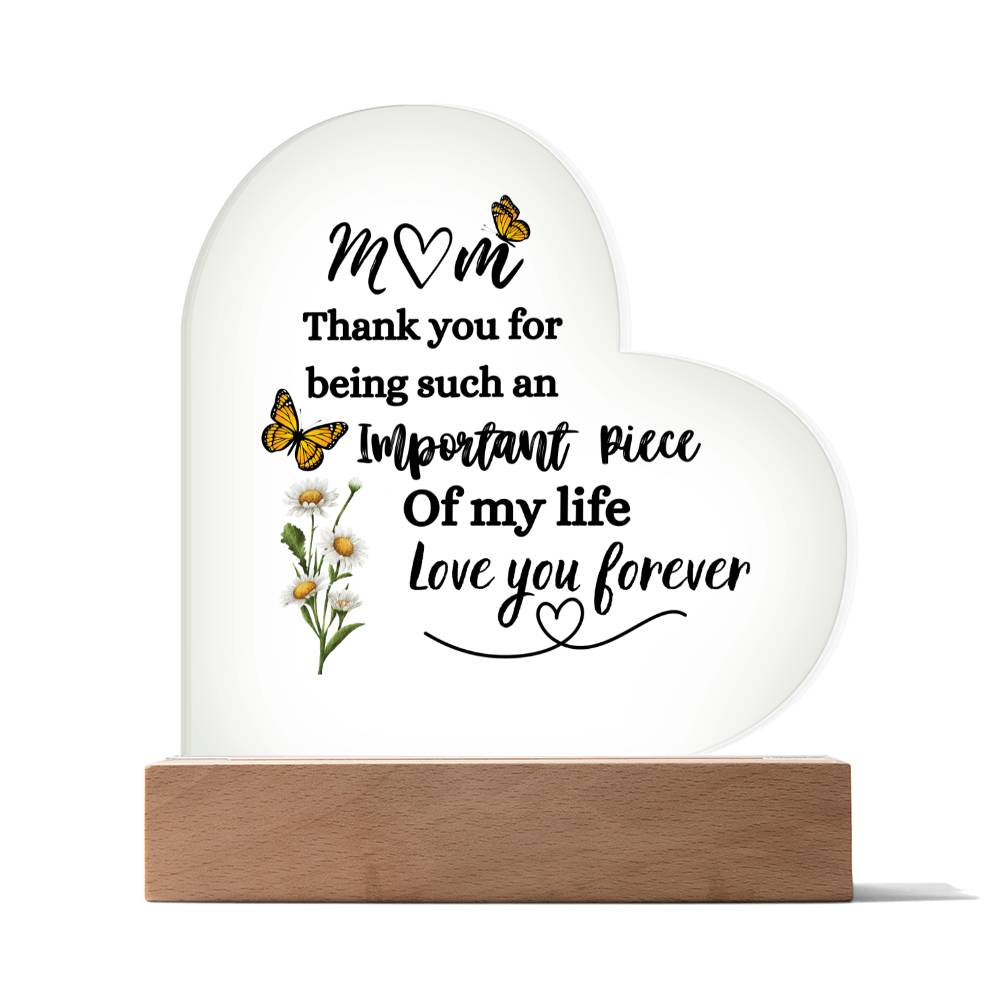 Mom | Important Piece of my Life | Acrylic Heart