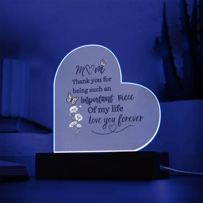 Mom | Important Piece of my Life | Acrylic Heart