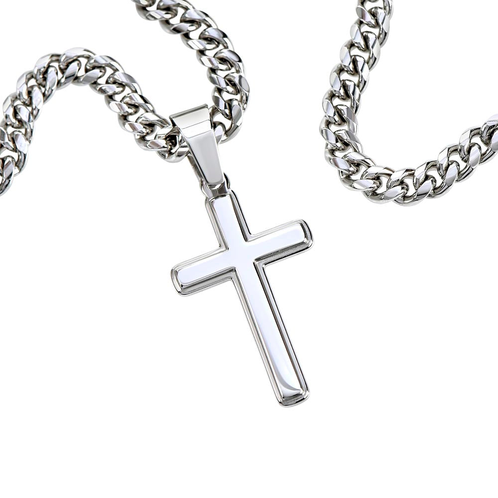 Son From Dad Never Forget- Artisan Cross Cuban Link Chain